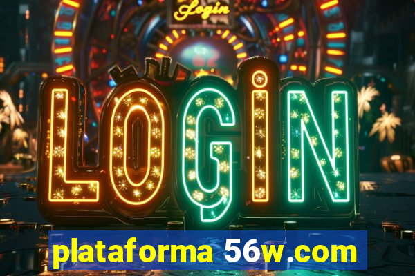 plataforma 56w.com